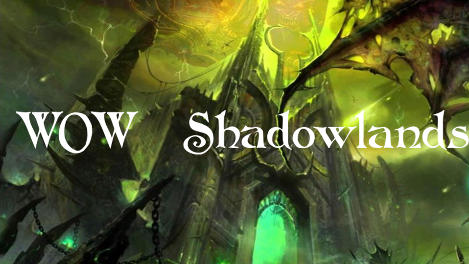 Tout sur le nouveau WOW Shadowlands